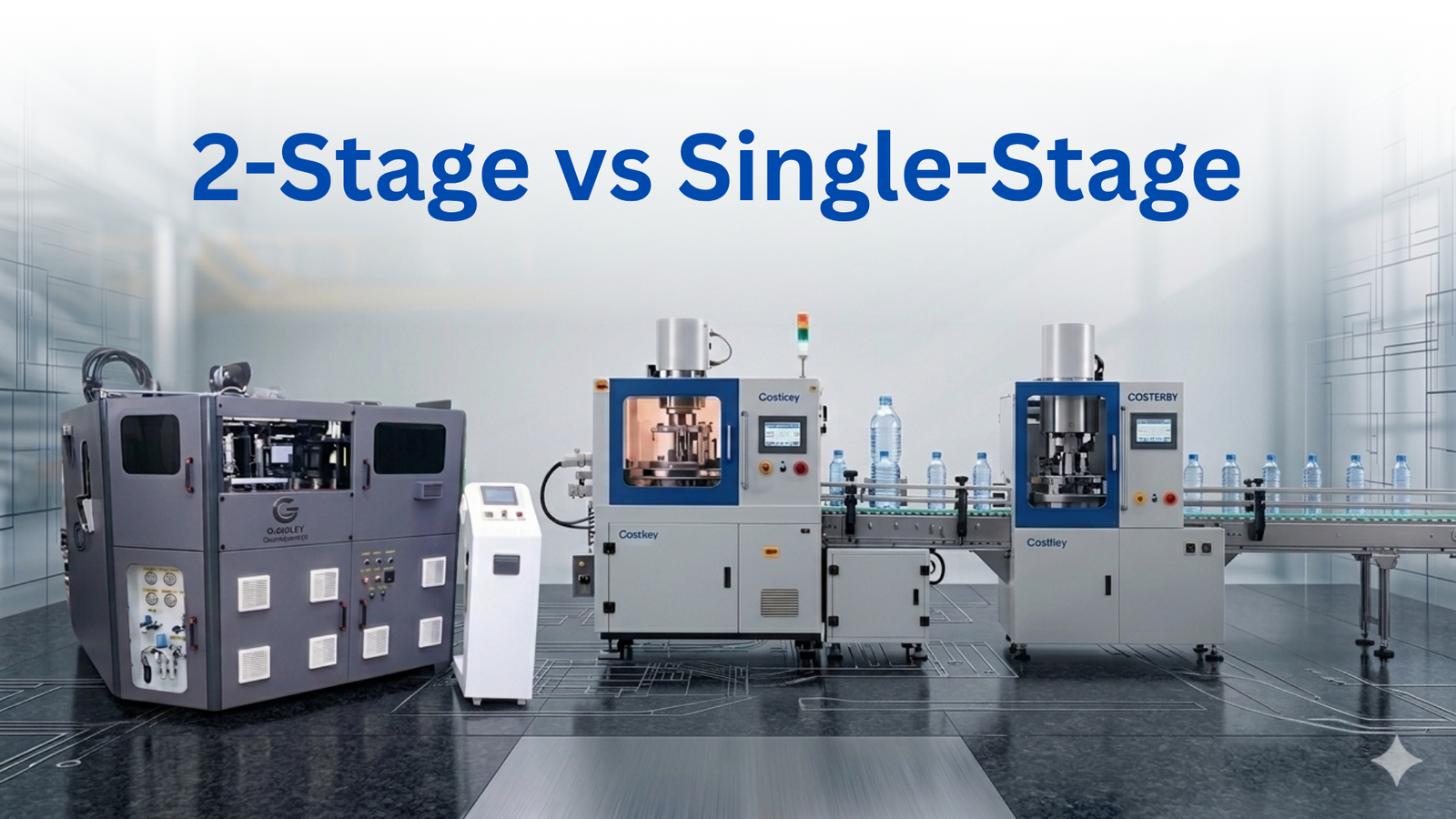 2-Stage vs Single-Stage PET Blow Moulding: Why Advanced Technology Matters